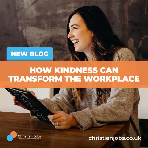 How Kindness can Transform the Workplace